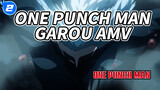 One Punch Man
Garou AMV_2