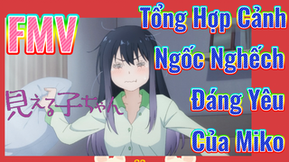 [Tôi Có Thể Nhìn Thấy Chúng] FMV | Tổng Hợp Cảnh Ngốc Nghếch Đáng Yêu Của Miko