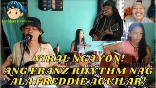 Viral Ngayon Ang Franz Rhythm Nag Ala Freddie Aguilar!!! 😎😘😲😁🎤🎧🎼🎹🎸