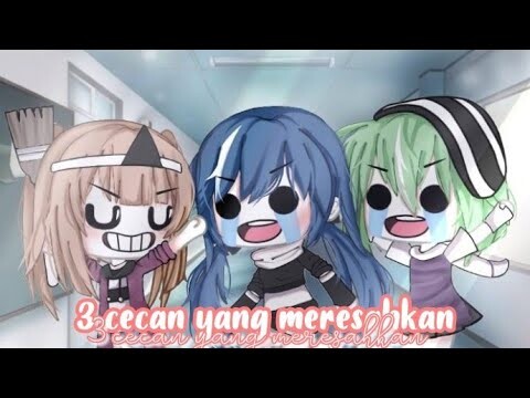||•3 CECAN YANG MERESAHKAN •||GLMM INDONESIA||