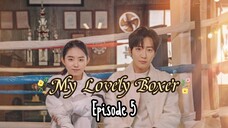 [Sub Indo] My Lovely Boxer E05 (2023)