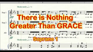 There Is Nothing Greater Than Grace | Soprano 1