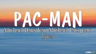 Pac-man (lyrics) - Michael bars feat. Michael Pacquiao