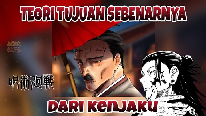 TEORI TUJUAN SEBENARNYA KENJAKU ‼️ - Jujutsu Kaisen