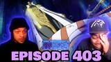 Kizaru's Goin' For Kill Shots! One Piece Episode 403 Reaction!