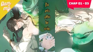 CHAP 01 - 03 | Xà Yêu Phải Bỏ Trốn | Review Đam Mỹ