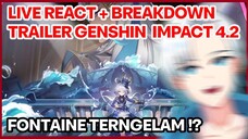 CUKKKK FONTAINE TENGGELAM KENAPA NIH !? - LIVE REACTION TEASER " GENSHIN IMPACT VERS 4.2 "