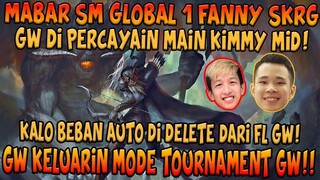 COMBO MAUT KIMMY + GLOBAL 1 FANNY SEASON INI!! MUSUH NGEBACOT, KITA SIKSA SAMPE AKHIR!!