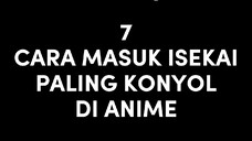 Masuk kloset wc malah ke isekai 🗿☝ || 7 CARA MASUK ISEKAI PALING KONYOL DI ANIME