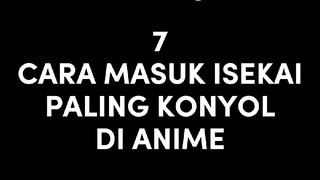 Masuk kloset wc malah ke isekai 🗿☝ || 7 CARA MASUK ISEKAI PALING KONYOL DI ANIME