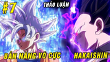 Goku UI vs Vegeta Hakaishin ai mạnh hơn , vì sao không hồi sinh Cha Goku