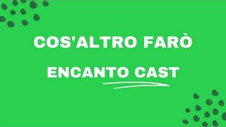 Cos'altro Farò - Karaoke - Encanto Cast