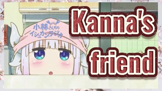 Kanna's friend