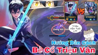 TOP Allain | Hướng Dẫn Cách Bẻ Cổ Triệu Vân Tại Map Solo 1vs1 ✓