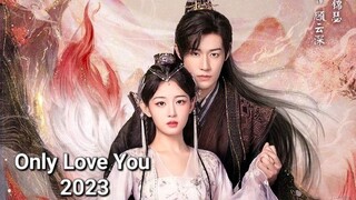 Only Love You 2023 eps 18 sub indo hd