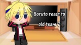Boruto react to old team 7 (Sakura,Sasuke,Naruto,Sai) |Boruto,Sarada, Mitsuki|Naruto