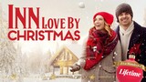 Inn Love By Christmas (2020) | Romance | Western Movie