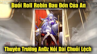 HSR 2.2 | Buổi Gacha Robin - Chuỗi Ngày May Mắn Của An Nay Còn Đâu