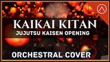 「Kaikai Kitan - Eve」| ("EPIC ORCHESTRAL COVER") | Jujutsu kaisen Opening |