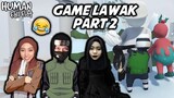 Game Lawak Part 2 | Human Fall Flat (Malaysia)