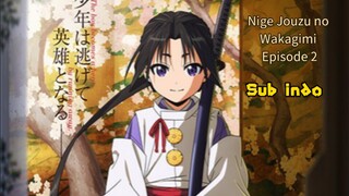 Nige Jouzu no Wakagimi Episode 2 sub indo