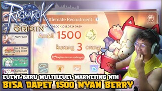 BARU ! EVENT MLM NIH ! BISA DAPET 1500 NYAN BERRY ! RAGNAROK ORIGIN !