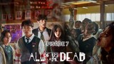 All OF US ARE DEAD S1 Episode 7 [Sub Indo]