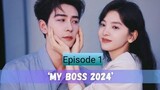 my boss chinese drama episode 1 sub indo 2024