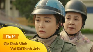 Gia đình mình vui bất thình lình tập 14 | Lý do đàn ông không thích vợ con đến chỗ làm