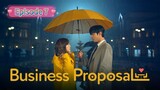 BUSINESS PROPOSAL Episode 7 English Sub
