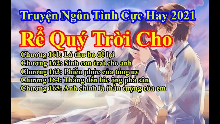 Rể Quý Trời Cho Chương 161 - 165 || Lâm Thanh Diện Hứa Bích Hoài