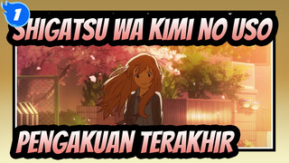 Shigatsu wa Kimi no Uso | Pengakuan Terakhir_1