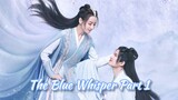 The Blue Whisper Part I-Ep 12
