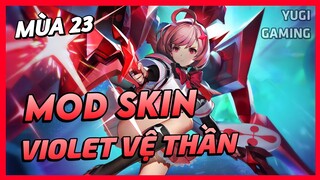 Mod Skin Violet Thứ Nguyên Vệ Thần Mới Nhất Mùa 23 Full Hiệu Ứng Không Lỗi Mạng | Yugi Gaming