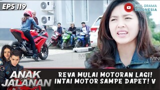 REVA MULAI MOTORAN LAGI! INTAI MOTOR SAMPE DAPET! - ANAK JALANAN EPS 118