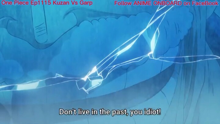 One Piece Ep1115  Kuzan Vs Garp