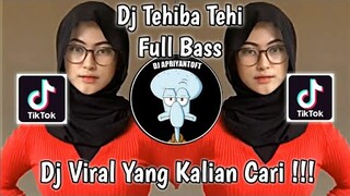 DJ TEHIBA TEHI FULL BASS SOUND 𝙍𝙮𝙪𝙪'𝙉𝙤𝙩`𝙆𝙚𝙩𝙘𝙚⍤⃝🎟 VIRAL TIK TOK TERBARU 2022 YANG KALIAN CARI !