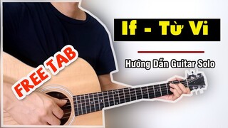 Hướng dẫn: If - Từ Vi (Guitar Solo Tutorial + TAB )