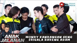 MONDY KANDANGAN GENG SRIGALA BARENG ADAM - ANAK JALANAN 691