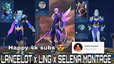 LANCELOT MONTAGE x LING MONTAGE x SELENA MONTAGE | Mobile Legends |  HAPPY 4K SUBSCRIBERS - Sniby