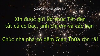 CHÚC MỪNG TẾT NGUYÊN ĐÁN tất cả Cô Bác, Anh chị Em và các Bạn! Happy LUNAR NEW YEAR! by Vanh Khuyen