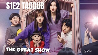 The Great Show S1: E2 2019 HD TAGDUB 720P