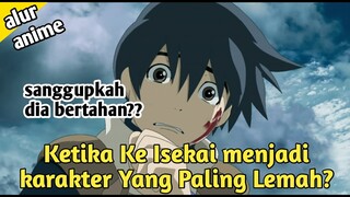 Ketika ke isekai menjadi karakter yang lemah -  Alur Cerita Anime Brave story