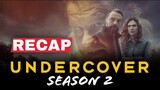 Undercover Season 2 Recap
