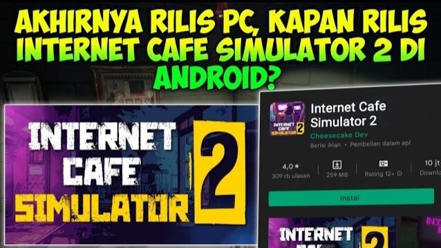 Kapan Rilisnya Internet Cafe Simulator 2 di Android?