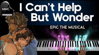 I Can't Help but Wonder - EPIC THE MUSICAL piano cover + sheet music + lyrics