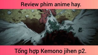 Tổng hợp kemono jihen p2