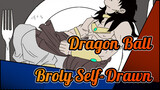 Dragon Ball|[Self-Drawn]Dragon Ball Z:Broly