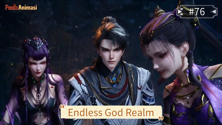 Endless God Realm Episode 76 Sub Indo