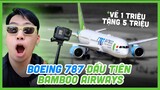 ✈ Trải Nghiệm máy bay BOEING 787-9 đầu tiên của Bamboo Airways | Bất ngờ gặp Yêu Máy Bay